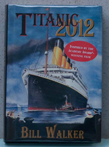 Beispielbild fr Titanic 2012 zum Verkauf von Hawking Books