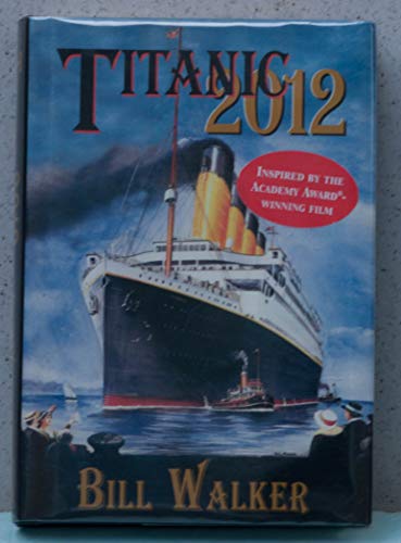 Stock image for Titanic 2012 for sale by Hawking Books