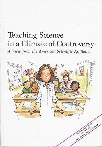 Imagen de archivo de Teaching Science in a Climate of Controversy : A View from the American Scientific Affiliation a la venta por Better World Books