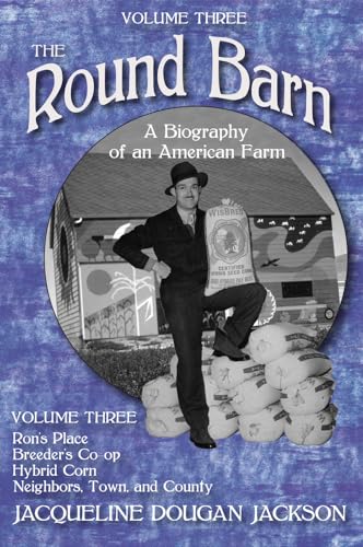 Beispielbild fr The Round Barn, Volume Three: A Biography of an American Farm zum Verkauf von ThriftBooks-Dallas