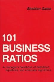 Stock image for One Hundred One Business Ratios : A Manager's Handbook of Definitions, Equations, and Computer Algorithms for sale by Better World Books