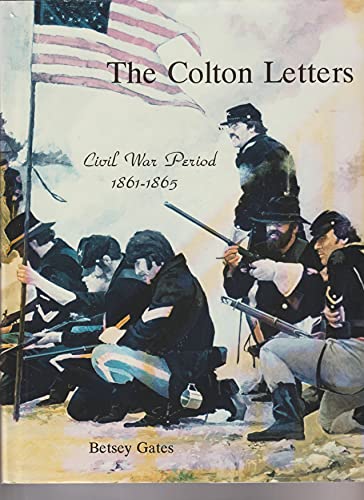 9781881502012: The Colton Letters: Civil War Period 1861-1865