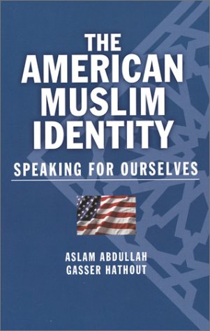 Stock image for The American Muslim Identity: Speaking for Ourselves for sale by Wonder Book