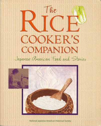 Stock image for The Rice Cooker's Companion: Japanese American Food and Stories for sale by ThriftBooks-Dallas