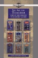 Stock image for You Are the Teacher: Great Decisions Teachers Guide (Great Decisions Series) for sale by Blue Vase Books