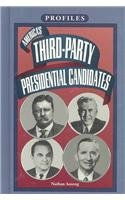 Beispielbild fr America's Third-Party Presidential Candidates zum Verkauf von Better World Books