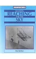 Beispielbild fr Aviation : Reaching for the Sky zum Verkauf von Better World Books