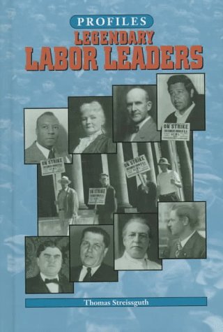 Beispielbild fr Legendary Labor Leaders zum Verkauf von Better World Books