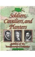 Imagen de archivo de Soldiers, Cavaliers, and Planters: Settlers of the Southeastern Colonies (Shaping America) a la venta por SecondSale