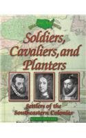 Stock image for Soldiers, Cavaliers, and Planters : Settlers of the Southeastern Colonies for sale by Better World Books: West
