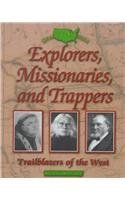 9781881508526: Explorers, Missionaries, and Trappers (Shaping America Series)