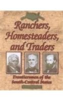 Imagen de archivo de Ranchers, Homesteaders and Traders: Frontiersmen of the South-Central States a la venta por The Book Spot