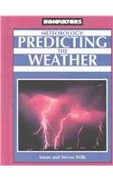 Stock image for Meteorology: Predicting the Weather (Innovators, 12) for sale by HPB-Emerald