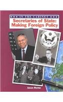 Beispielbild fr Secretaries of State : Making Foreign Policy zum Verkauf von Better World Books