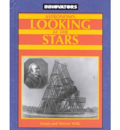 Beispielbild fr Astronomy : Looking at the Stars zum Verkauf von Better World Books
