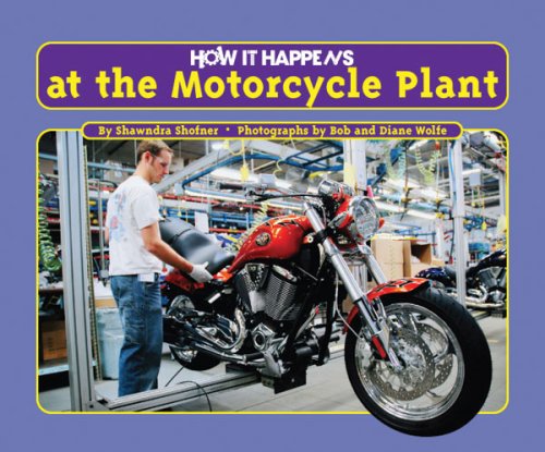 Stock image for How It Happens at the Motorcycle Plant for sale by Better World Books
