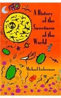 Beispielbild fr A History of the Sweetness of the World (The Texas Review Southern and Southwestern Poets Breakthrough Series) zum Verkauf von Bookmonger.Ltd