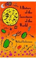 Stock image for A History of the Sweetness of the World: Poems (The Texas Review Southern and Southwestern Poets Breakthrough Series) for sale by HPB-Ruby