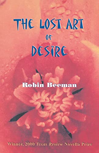 Stock image for The Lost Art of Desire for sale by UHR Books