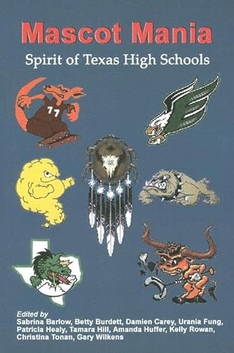 9781881515722: Mascot Mania: Spirit of Texas High Schools
