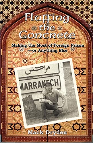 9781881515975: Fluffing the Concrete: Making the Most of Foreign Prison-or Anything Else