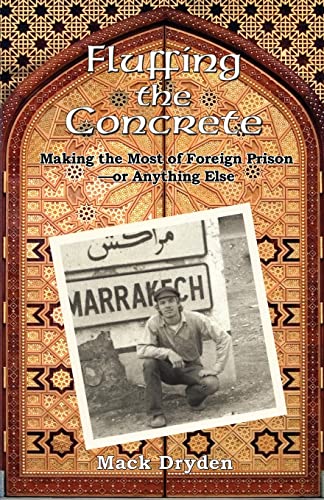9781881515975: Fluffing the Concrete: Making the Most of Foreign Prison - or Anything Else
