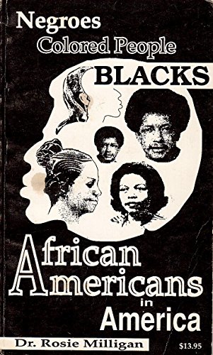 Stock image for Negroes, Colored People, Blacks, and African Americans in America for sale by Books From California