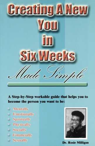 Stock image for Creating a New You in Six Weeks Made Simple for sale by Lucky's Textbooks