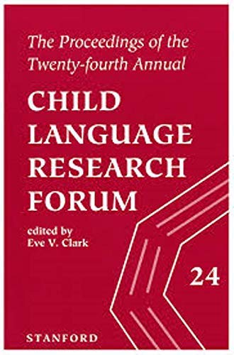 Imagen de archivo de The Proceedings of the Twenty-Fourth Annual Child Language Research Forum a la venta por JuddSt.Pancras