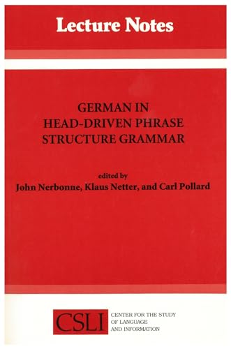 Stock image for German in Head-Driven Phrase Structure Grammar (Center for the Study of Language and Information - Lecture Notes, No. 46) for sale by Wonder Book