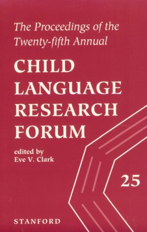 Stock image for The Proceedings of the Twenty-Fifth Annual Child Language Research Forum for sale by Better World Books