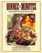 Stock image for Dinner in Minutes : Memorable Meals for Busy Cooks for sale by Better World Books