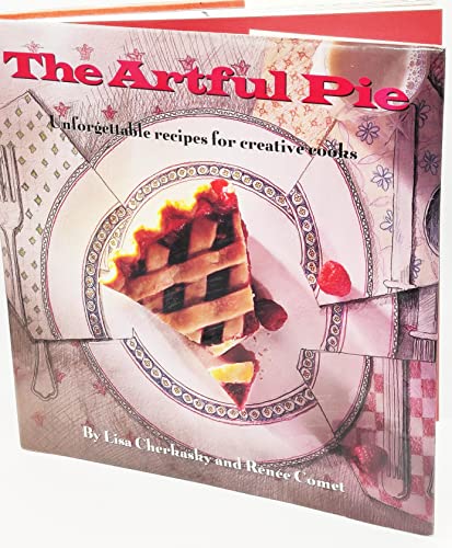 Stock image for The Artful Pie: Unforgettable Recipes for Creative Cooks for sale by Orion Tech