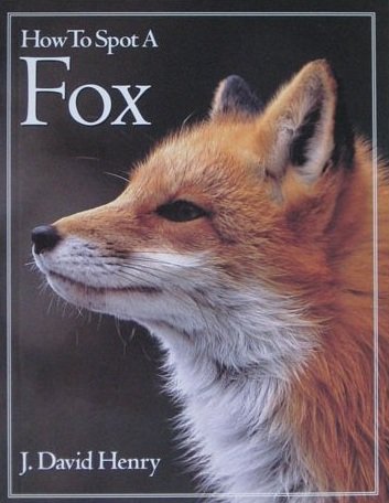 Stock image for How to Spot a Fox (The How to Spot) for sale by SecondSale