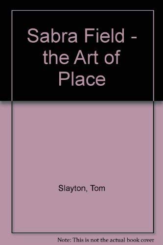 Beispielbild fr Sabra Field : The Art of Place zum Verkauf von Better World Books