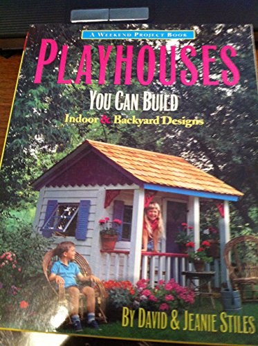Immagine dell'editore per Playhouses You Can Build: Indoor & Backyard Designs (A Weekend Project Book) venduto da ThriftBooks-Phoenix