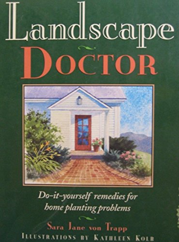 Stock image for Landscape Doctor: Do-it-yourself Remedies for Home Planting Problems for sale by Persephone's Books