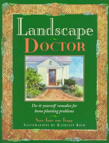 Stock image for Landscape Doctor: Do-it-yourself Remedies for Home Planting Problems for sale by Persephone's Books