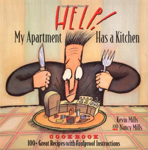Beispielbild fr Help! My Apartment Has a Kitchen Cookbook : 100+ Great Recipes with Foolproof Instructions zum Verkauf von Better World Books: West