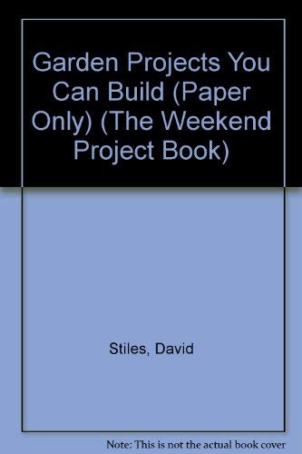 Imagen de archivo de Garden Projects You Can Build (The Weekend Project Book) a la venta por Wonder Book