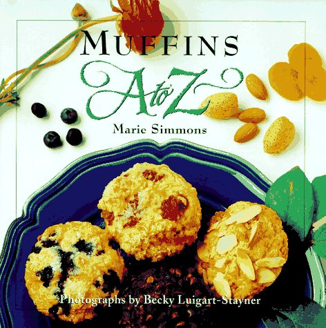 9781881527916: Muffins A to Z (The A to Z Cookbook Series)