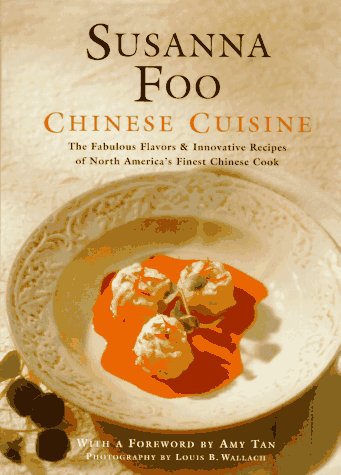 Beispielbild fr Susanna Foo Chinese Cuisine: The Fabulous Flavors & Innovative Recipes of North America's Finest Chinese Cook zum Verkauf von Orion Tech