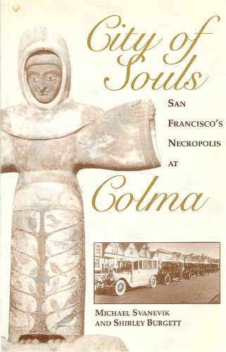 9781881529040: CITY OF SOULS: San Francisco's Necropolis at Colma