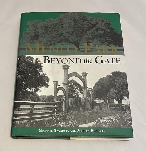 Stock image for Menlo Park, California: Beyond the Gate for sale by GF Books, Inc.