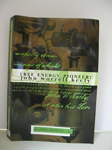 Stock image for Free Energy Pioneer: John Worrell Keely for sale by Books Unplugged