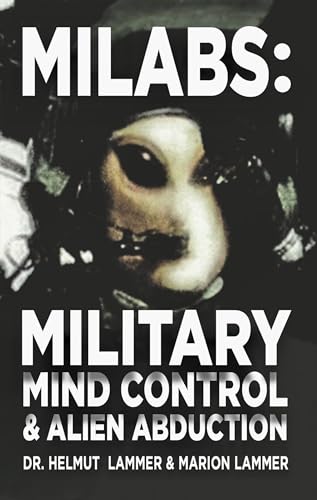 9781881532187: MILABS: Military Mind Control and Alien Abduction