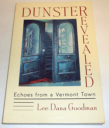 Stock image for Dunster Revealed: Echoes from a Vermont Town for sale by Bookmarc's