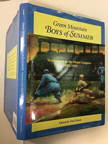 9781881535355: Green Mountain Boys of Summer: Vermonters in the Major Leagues 1882-1993 by