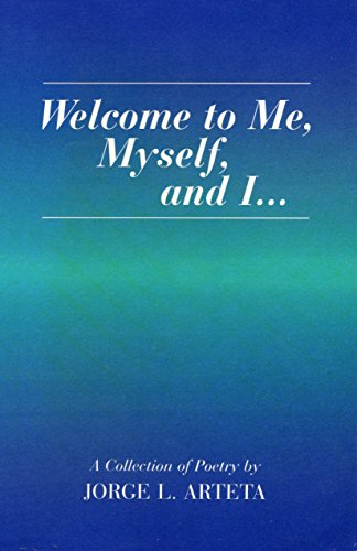 Stock image for Welcome to Me, Myself and I: A Collection of Poetry for sale by Ergodebooks