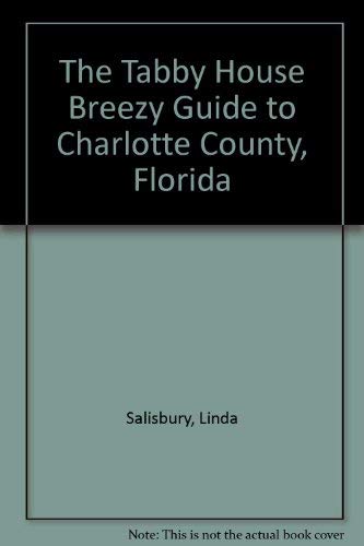 Beispielbild fr The Tabby House Breezy Guide to Charlotte County, Florida zum Verkauf von HPB-Red